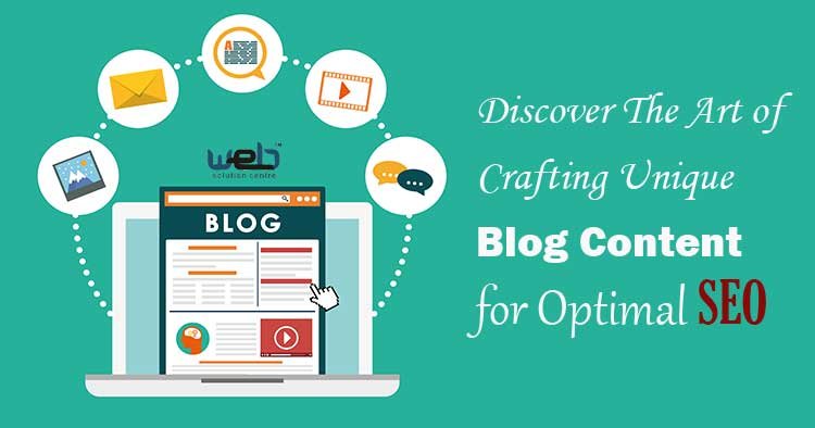 Discover the Art of Crafting Unique Blog Content for Optimal SEO